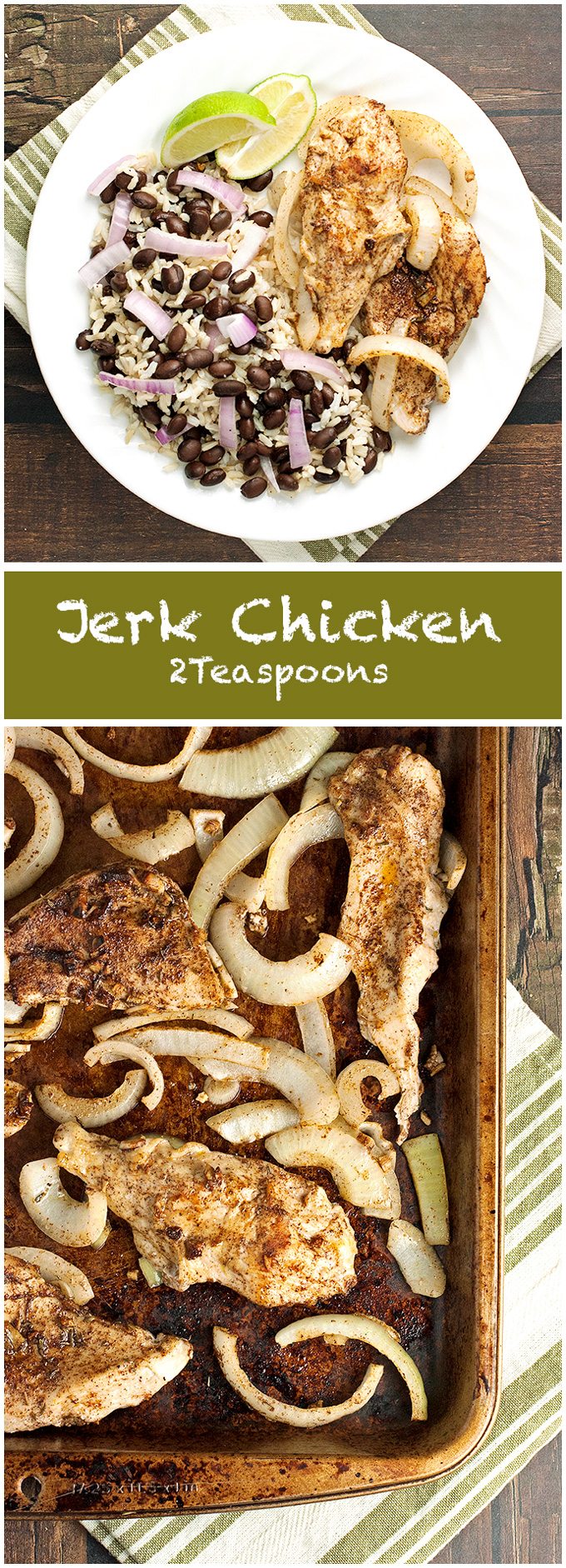 Jerk Chicken - Part spicy, part sweet, and totally delicious -This recipe will enliven your taste buds using common spices you have in your cupboard- 2teaspoons.com